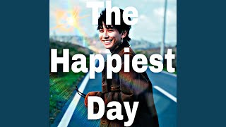 ''The Happiest Day''