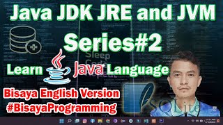 Learn Java Language Series #2 - What is JDK JRE and JVM - Bisaya Programming