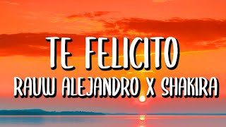 Shakira x Rauw Alejandro - Te Felicito (Letra/Lyrics)