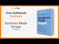 Business Made Simple by Donald Miller: 9 Minute Summary