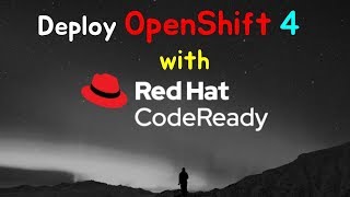 [BTBS] Deploy OpenShift 4 using CodeReady Container