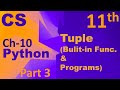 Python- Tuple (Built-in Function & Programs) Computer Science Chapter 10 Class 11