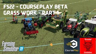 FS22 - Courseplay Beta - Grass work - Part 1