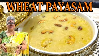 Wheat payasam | Dalia | ಗೋಧಿ ನುಚ್ಚಿನ ಪಾಯಸ | Ugadi Special | South Indian Sweet | ಗೋಧಿ ಕಡಿ ಪಾಯಸ |