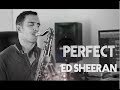 Javier Cavacini - Perfect (ED SHEERAN) Sax cover