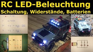 RC - LED-Beleuchtung selber bauen - Erklärung, Widerstände, Stromquellen | Lehrerschmidt