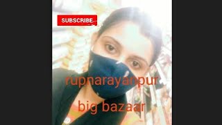 rupnarayanpur big bazaar | lokasan  gurudwara bass stop ki samna | plis subcribe my channel