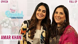 Dil e Gumshuda's Amar Khan On Her Success Journey | Full Ep | Rewind With Samina Peerzada