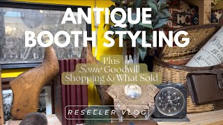 VINTAGE RESELLER VLOG, ANTIQUE BOOTH RESET, WHAT SOLD \u0026 LET'S THRIFT GOODWILL!! Rustic, Farmhouse