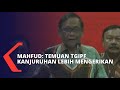 Mahfud MD :Temuan TGIPF Kanjuruhan Lebih Mengerikan