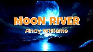 Moon River (Karaoke Version) By Andy Williams