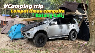 #camping #4x4  trip 3 hari di lompat limau batang kali, tracking and mandi sungai..