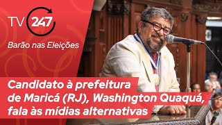 Candidato à prefeitura de Maricá (RJ), Washington Quaquá, fala às mídias alternativas