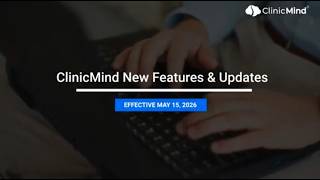 ClinicMind New Features & Updates | ClinicMind