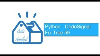 Python - CodeSignal Fix Tree 59