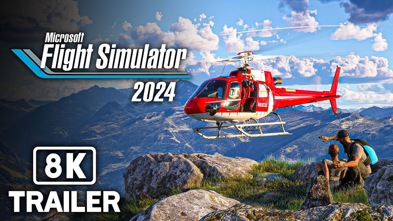 Microsoft Flight Simulator 2024 Official Trailer 2024 8k Youtube