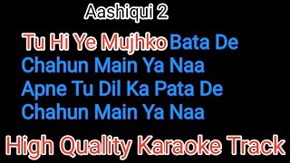 Tu Hi Ye Mujko Bata De karaoke track | aashiqui 2 Karaoke track
