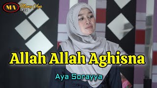 ALLAH ALLAH AGHISNA - Aya Sorayya Cover