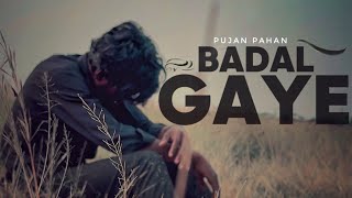 BADAL GAYE | PUJAN PAHAN | Prod:- LEXNOUR BEATS