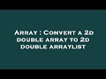 Array : Convert a 2d double array to 2d double arraylist