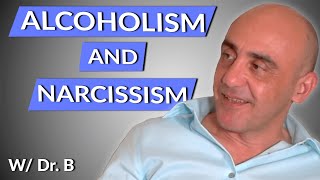 How to Help a Narcissistic Alcoholic | Dr. B