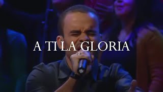 A Ti La Gloria (Video Oficial)