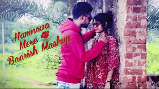 Humnava Mere/Baarish Mashup Romantic Song || Nk Cr & Miss PM || 2020 Love Song || AC Music Addition