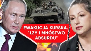 Rosjanie w szoku. Putin zarządza masową ewakuację Kurska. Maja Wolny: Nie mieści im się to w głowie