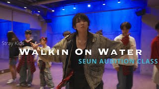 Stray Kids - Walkin On Water ｜(THU,FRI)20:40-SEUN AUDITION CLASS中級｜レッスン動画｜STUDIO MARU