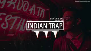 O Saki Saki Re Remix | Latest Dj Remix Songs 2019 | Indian Trap