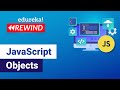 JavaScript Objects  | Classes and Objects in JavaScript | JavaScript Tutorial | Edureka Rewind - 5