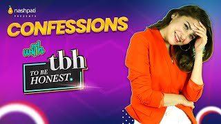 To Be Honest Confessions | Hina Altaf | Tabish Hashmi | Nashpati Prime