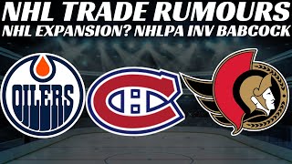 NHL Trade Rumours - Sens, Oilers, Habs & Avs + Expansion, Bailey to Sens + More