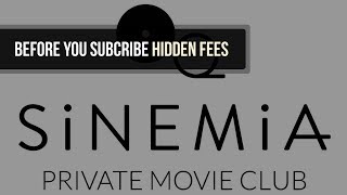Sinemia's Hidden Fees | One You Can Avoid, the Other You Can't. Worth It?