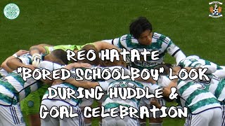 Reo Hatate "Bored Schoolboy" Look During Huddle + Goal Celebration - Celtic 3 - Kilmarnock 1