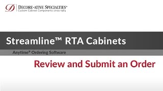 Streamline® RTA Cabinets - Review and Submit an Order