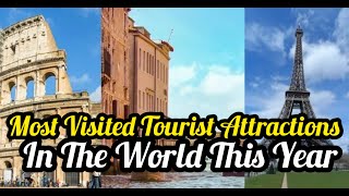 Top 10 Most Visited Tourist Attractions In The World This Year | Most Visited Tourist Places