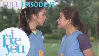 Full Episode 17 | And I Love You So | YouTube Super Stream