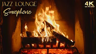 🔥 Jazz Lounge Music Fireplace 🔥 Cozy Saxophone Ambience