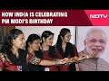 PM Modi Birthday Celebration | How India Is Celebrating PM Modi's Birthday | NDTV 24x7 Live