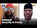 'Govt Not Doing Enough', Security Analysts Review Nigeria’s Reality In The Face Of Insecurity