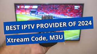 Top IPTV Service of 2024 | Get IPTV Subscription now m3u url, Xtream Code