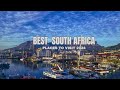 The Best Places to Visit in South Africa | Travel Guide 2024