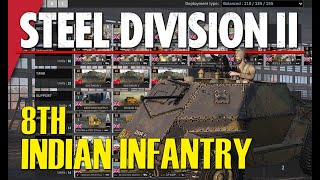 8TH INDIAN INFANTRY! Steel Division 2 Battlegroup Preview (Tribute to Italy DLC)