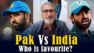 Dubai Big Encounter Pak Vs India | Who is Favourite? | India or Pakistan ? | Abbas Shabbir