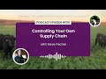 Episode 131: Controlling Your Own Supply Chain with Dave Fischer