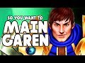 So you want to MAIN GAREN