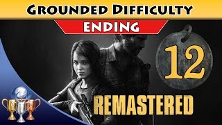 The Last of Us Remastered Grounded Walkthrough [PS4] - Chapter 11 & 12 Firefly Lab Hospital & Ending