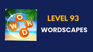 wordscapes level 93 : solution, answer and solved