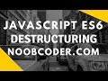 JavaScript ES6 Destructuring Objects and Arrays